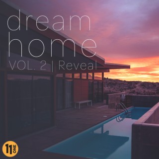 Dream Home vol. 2 - Reveal