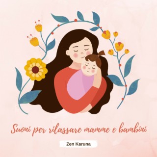 Suoni per rilassare mamme e bambini