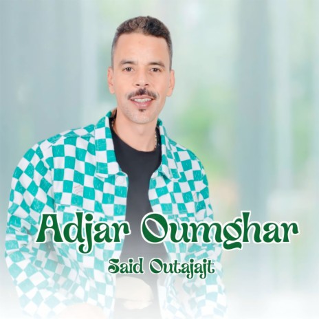 Adjar Oumghar | Boomplay Music