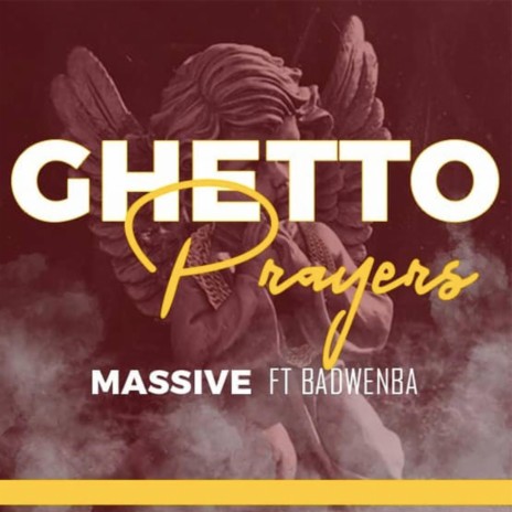 Ghetto Prayers (feat. Badwenba) | Boomplay Music