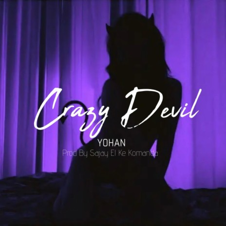 Crazy Devil | Boomplay Music