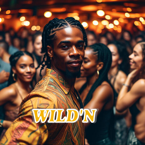 WILD'N | Boomplay Music