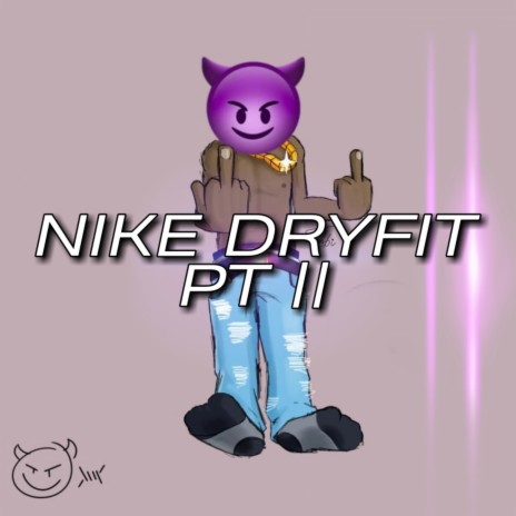 Nike Dryfit PT || ft. Brunão Mil Flow | Boomplay Music