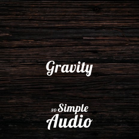 Gravity | Boomplay Music