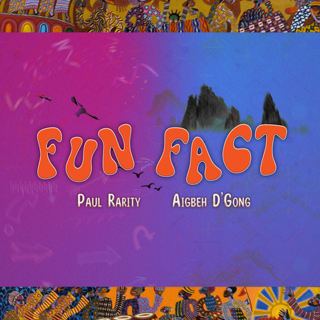 Fun Fact ft. Aigbeh D'Gong | Boomplay Music