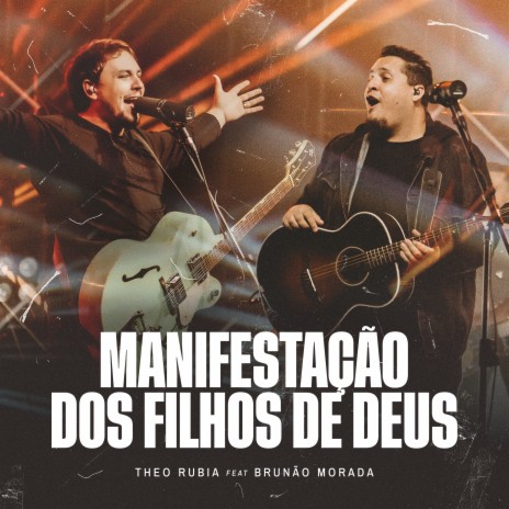 Manifestação dos Filhos de Deus (feat. Brunão Morada) [Ao Vivo] | Boomplay Music