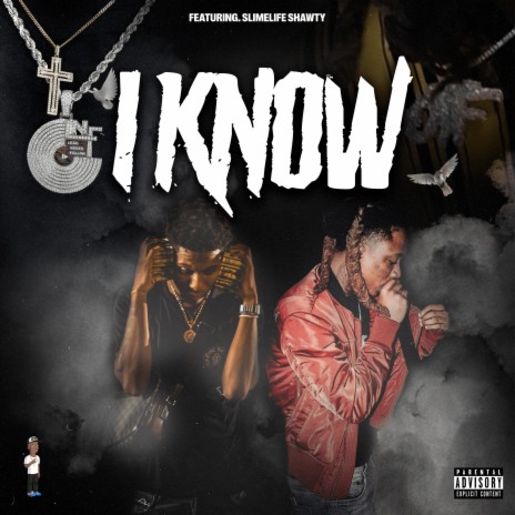 I Know ft. Slimelife Shawty | Boomplay Music