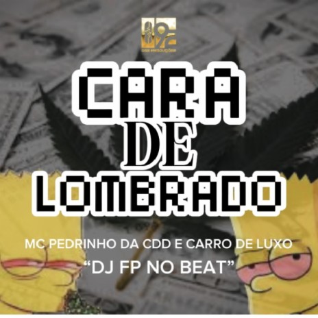 Cara de Lombrado ft. MC Carro de Luxo | Boomplay Music