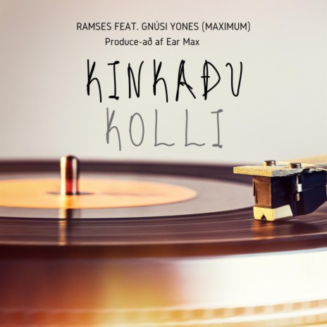 Kinkaðu Kolli (feat. Maximum) | Boomplay Music