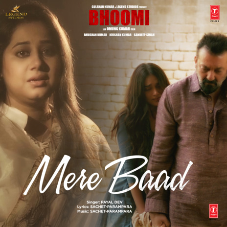 Mere Baad (From Bhoomi) ft. Sachet-Parampara | Boomplay Music