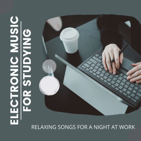 Electronic Music for Studying | Boomplay Music