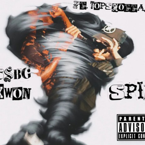 Spin ft. TopShotta30 | Boomplay Music