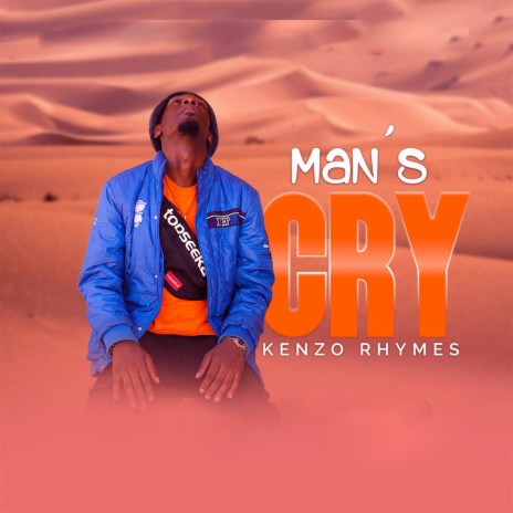 Man's Cry | Boomplay Music