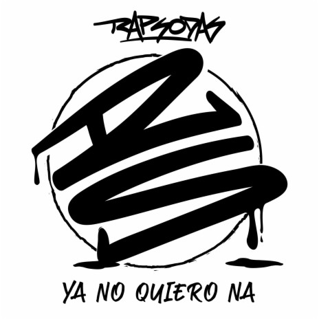 Ya No Quiero Na | Boomplay Music