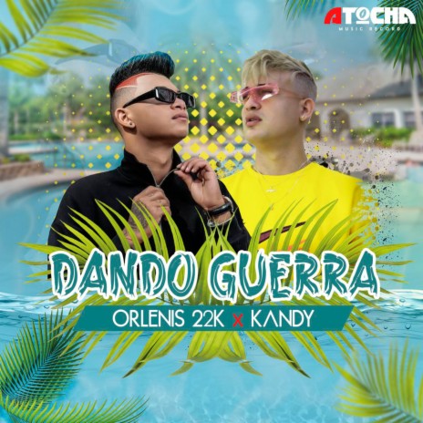 Dando Guerra ft. Atocha Music record & kandy | Boomplay Music