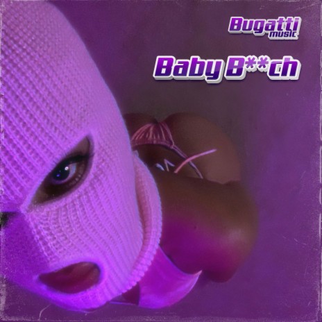 Baby Bitch | Boomplay Music