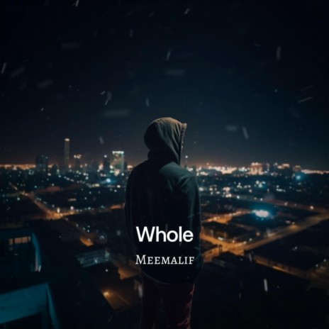 WHOLE ft. haris. | Boomplay Music