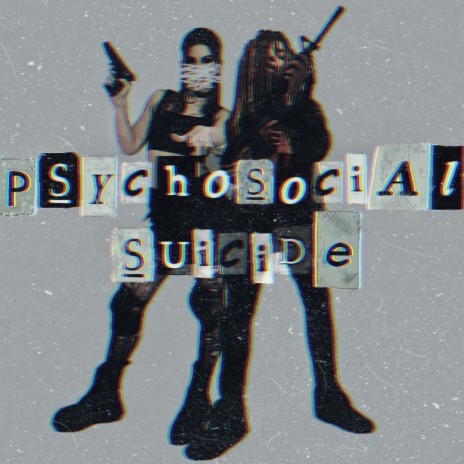 psychosocial suicide ft. REZAFACE | Boomplay Music