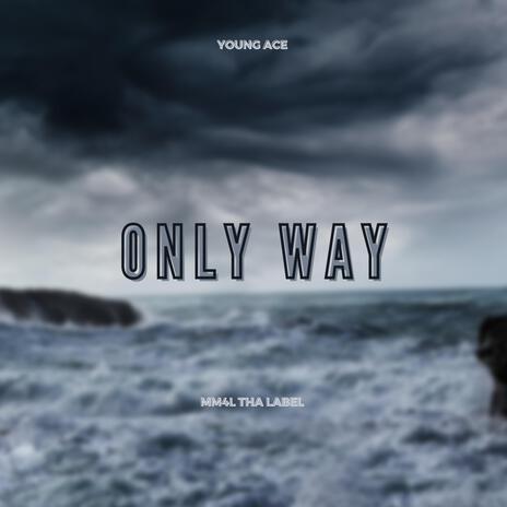 Only Way | Boomplay Music