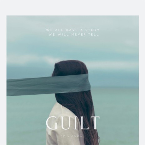 Guilt | Boomplay Music