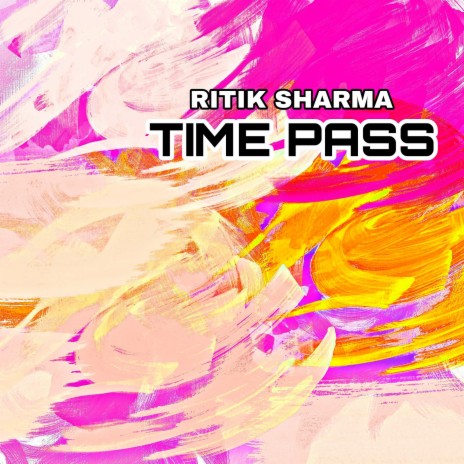 Time Pass ft. Harshit Dutta | Boomplay Music