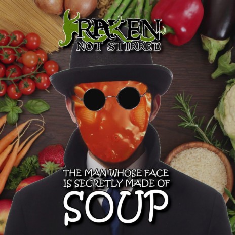 The Man Whose Face Is Secretly Made Of Soup | Boomplay Music