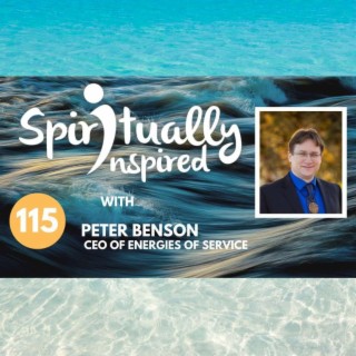 Spiritually Inspired podcast with Peter Benson