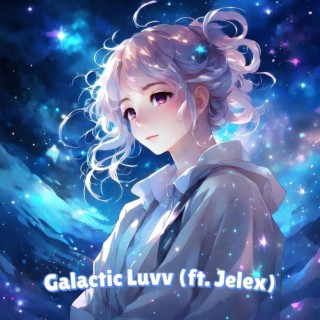 Galactic Luvv