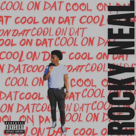 Cool On Dat | Boomplay Music