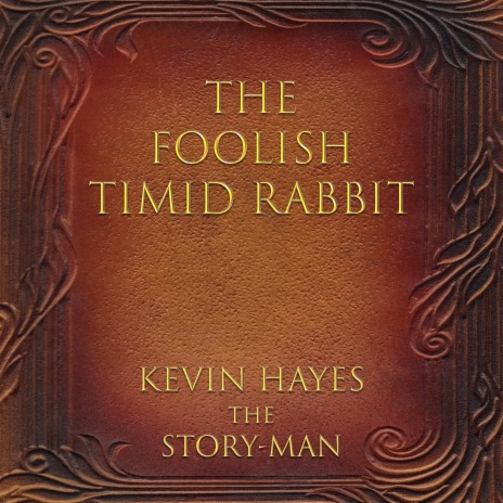 The Foolish Timid Rabbit