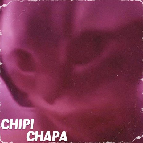 Chipi Chapa