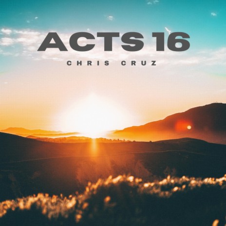 Acts 16 | Boomplay Music