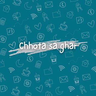 Chhota sa ghar