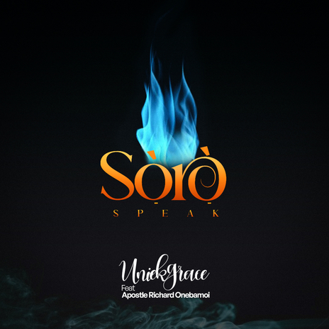 SORO (speak) ft. Apostle Richard Onebamoi | Boomplay Music