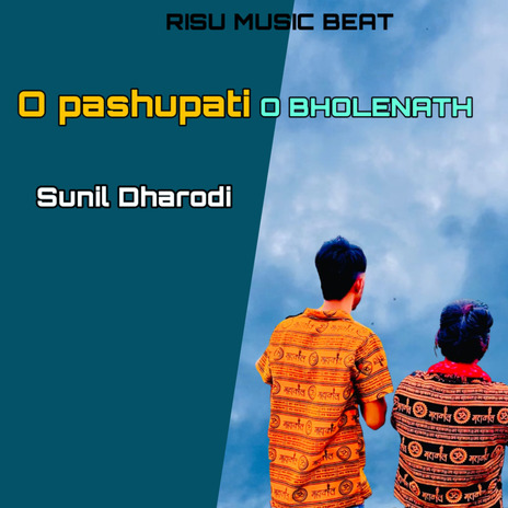 O Pashupati O Bhole Nath | Boomplay Music