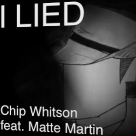 I Lied ft. Matte Martin | Boomplay Music