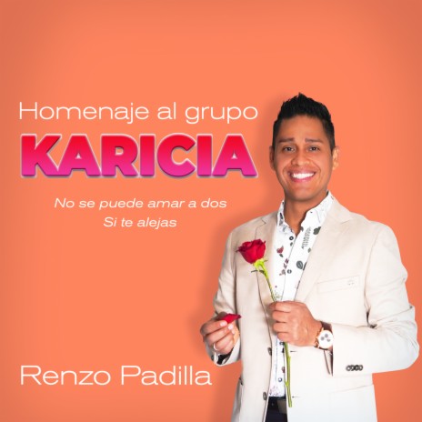 Homenaje Grupo Karicia: No se puede amar a dos - Si te alejas | Boomplay Music