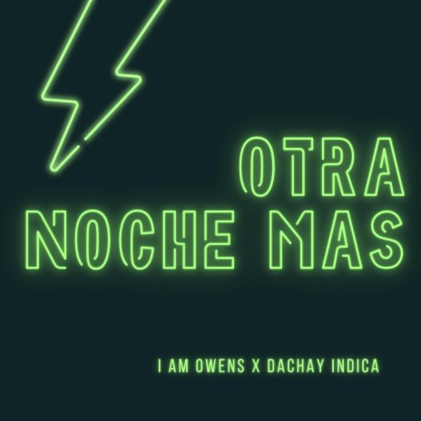 Otra Noche mas ft. Dachay Indica