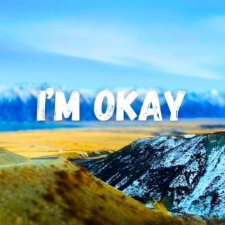 I'm Okay