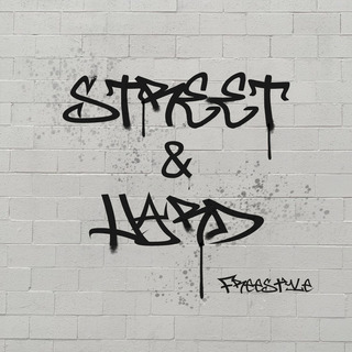 STREET & HARD (Freestyle)