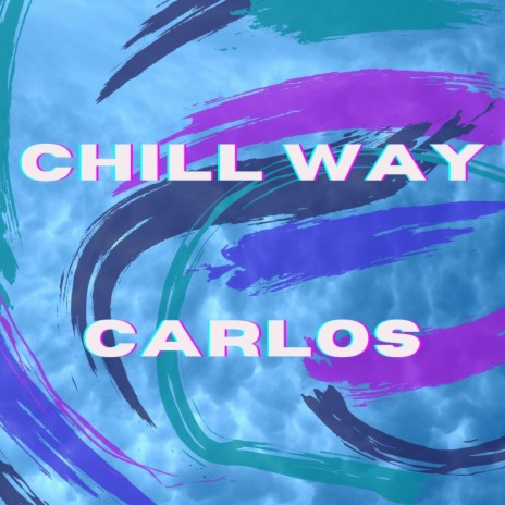 Chill way Pt.6 | Boomplay Music