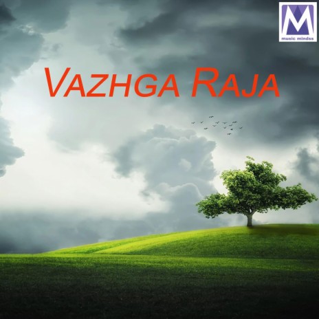 Vazhga Raja | Boomplay Music