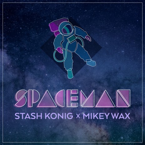 Spaceman ft. Mikey Wax | Boomplay Music