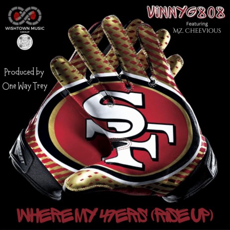 Where my 49ers (Rise Up) ft. Mz. Cheevious | Boomplay Music