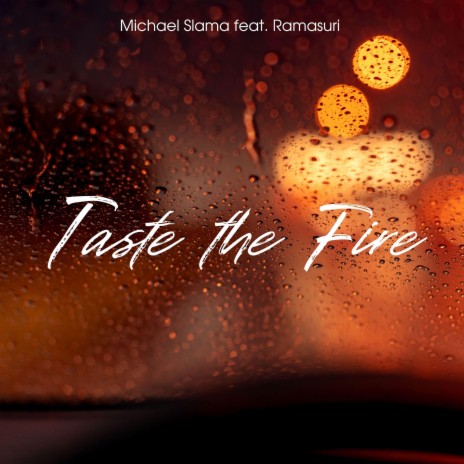Taste the Fire ft. Ramasuri | Boomplay Music