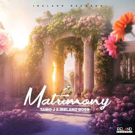 Matrimony ft. Ireland Boss | Boomplay Music