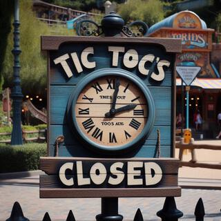 Tic Toc's Closed