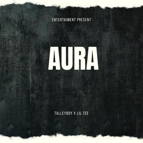 AURA ft. LIL TEE | Boomplay Music