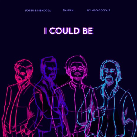 I Could Be ft. Damián & Jay Macadocious | Boomplay Music