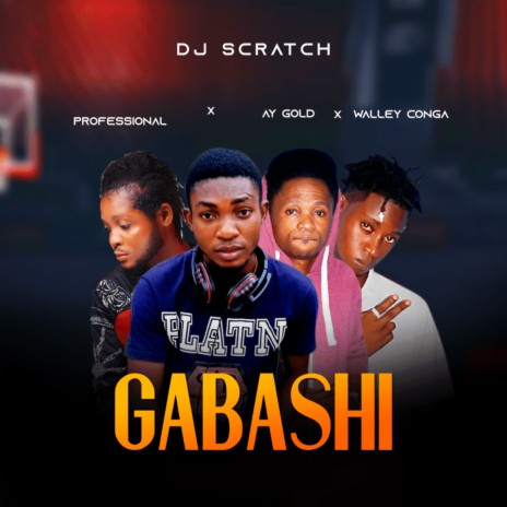 Gabashi ft. Walley Conga, Ay Gold & Professional Beatz | Boomplay Music